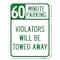 Signmission 60 Minute Parking Violators Towed Away Heavy-Gauge Alum Rust Proof Parking, 18" x 24", A-1824-24366 A-1824-24366 - alternate 1